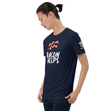 Load image into Gallery viewer, Bacon Helps Short-Sleeve Unisex T-Shirt