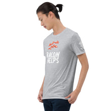 Load image into Gallery viewer, Bacon Helps Short-Sleeve Unisex T-Shirt